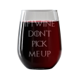 If I Wine Dont Pick Me Up  Stemless Wine Glass For Sale