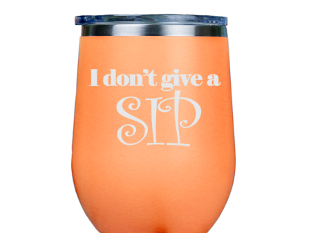 I dont give a sip  - Orange Stainless Steel Stemless Wine Glass on Sale