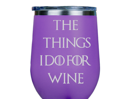 The Things I Do For Wine  - Purple Stainless Steel Stemless Wine Glass on Sale