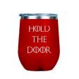 Hold the Door  - Red Stainless Steel Stemless Wine Glass Supply