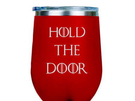 Hold the Door  - Red Stainless Steel Stemless Wine Glass Supply