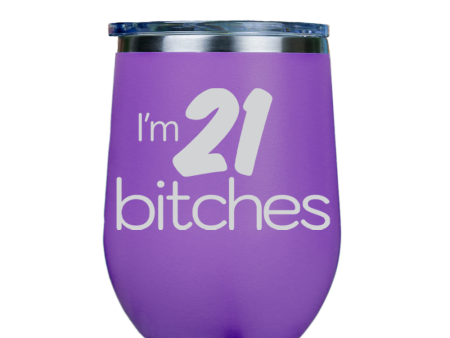 I m 21 Bitches  - Purple Stainless Steel Stemless Wine Glass Online now