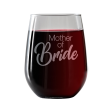 Mother of Bride  Stemless Wine Glass Online now