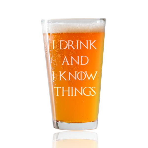 I Drink and I Know Things  Beer Pint Glass Online Sale