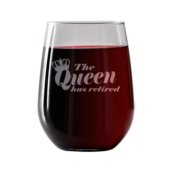 The Queen has retired  Stemless Wine Glass Discount