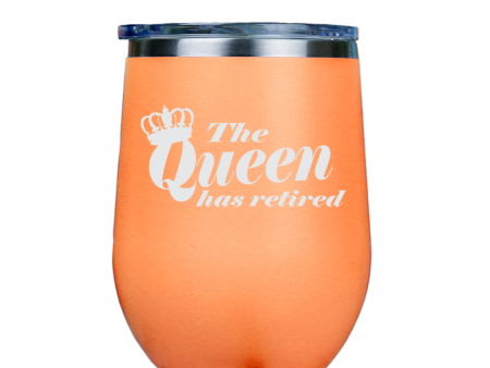 The Queen has retired  - Orange Stainless Steel Stemless Wine Glass Sale