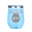 My favorite child gave me this glass  - Blue Stainless Steel Stemless Wine Glass Online now