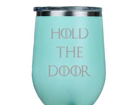 Hold the Door  - Teal Stainless Steel Stemless Wine Glass For Discount