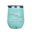 Fck This S**T  - Teal Stainless Steel Stemless Wine Glass Fashion