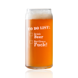 To do list Drink Beer Not give a F  Beer Pint Glass Hot on Sale