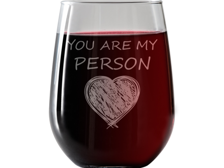 You are my person Stemless Wine Glass on Sale