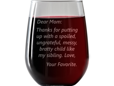 Dear Mom Spoiled kids funny Stemless Wine Glass For Discount