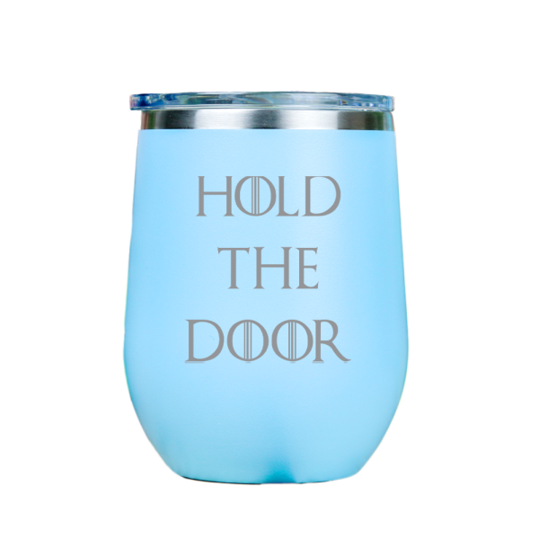 Hold the Door  - Blue Stainless Steel Stemless Wine Glass Supply