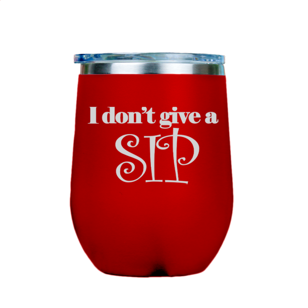 I dont give a sip  - Red Stainless Steel Stemless Wine Glass on Sale