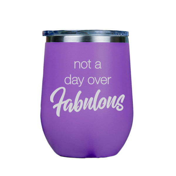 Not a day over Fabulous  - Purple Stainless Steel Stemless Wine Glass Online Sale