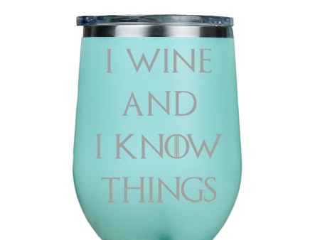 I Wine and I Know Things  - Teal Stainless Steel Stemless Wine Glass Cheap